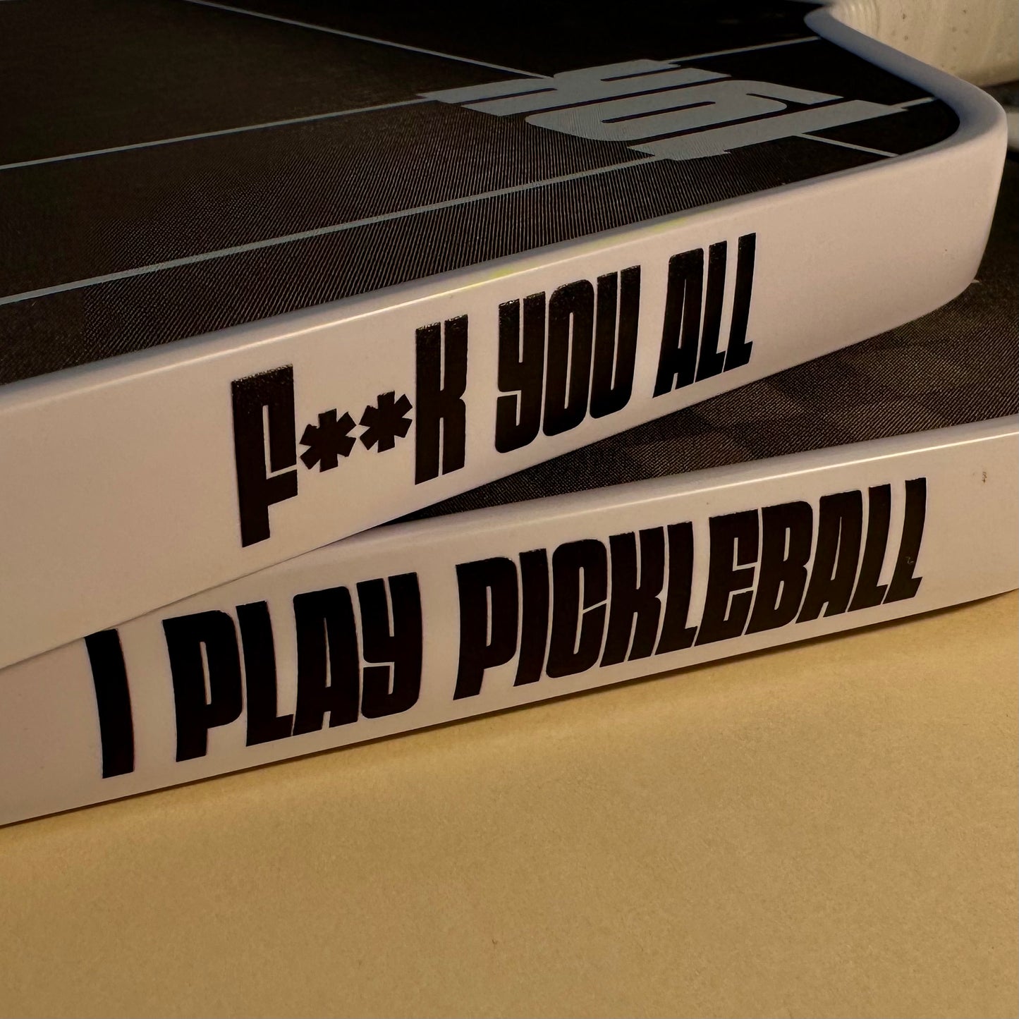 Pack F**K YOU ALL - I PLAY PICKLEBALL